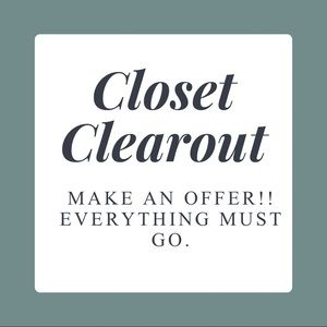 CLOSET CLEAR OUT.